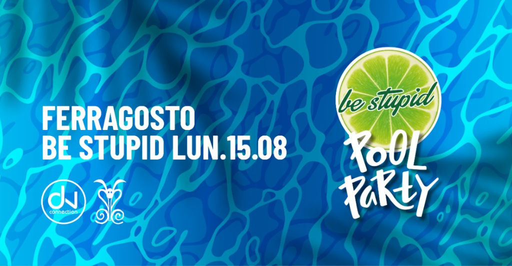 Ferragosto Pool Party con Barbariccia Beach & Be Stupid
